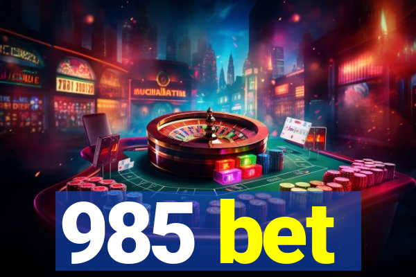 985 bet