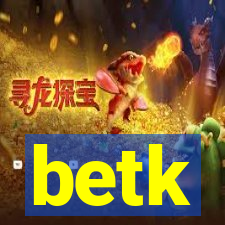 betk