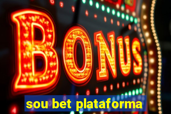 sou bet plataforma