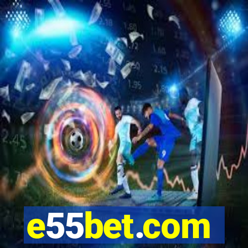 e55bet.com