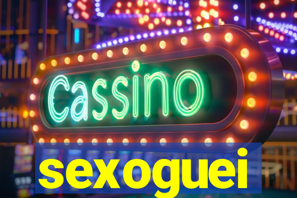 sexoguei