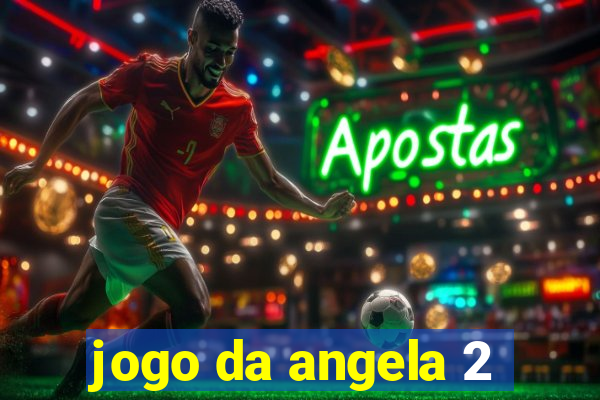 jogo da angela 2