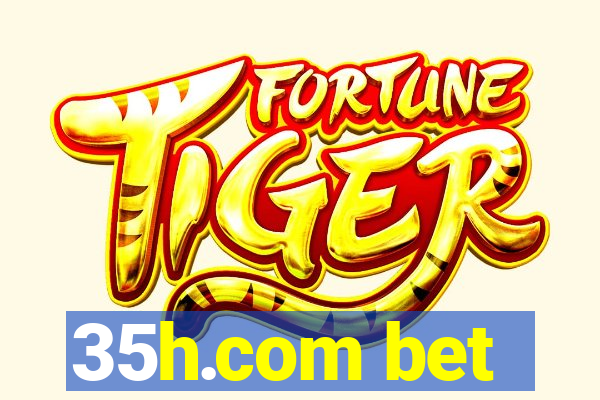 35h.com bet