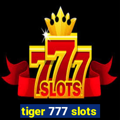 tiger 777 slots