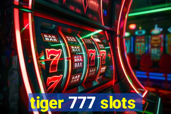 tiger 777 slots