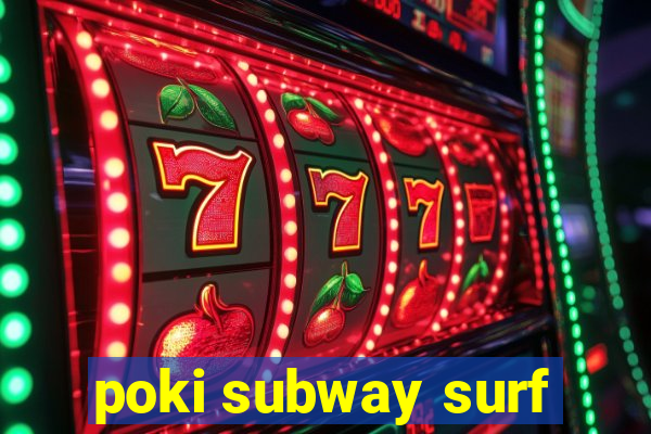 poki subway surf