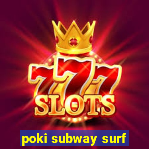 poki subway surf