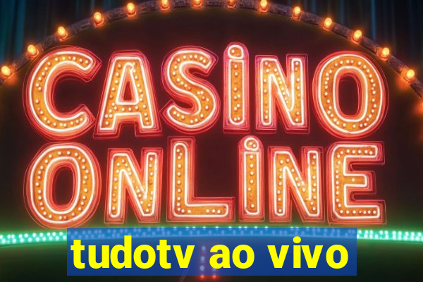 tudotv ao vivo