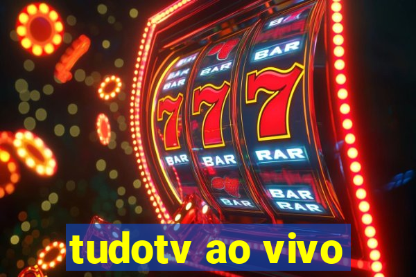 tudotv ao vivo