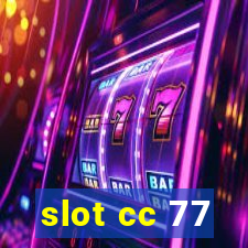 slot cc 77