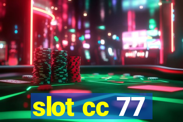 slot cc 77