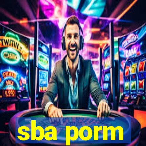 sba porm