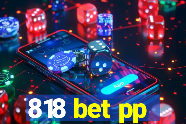 818 bet pp