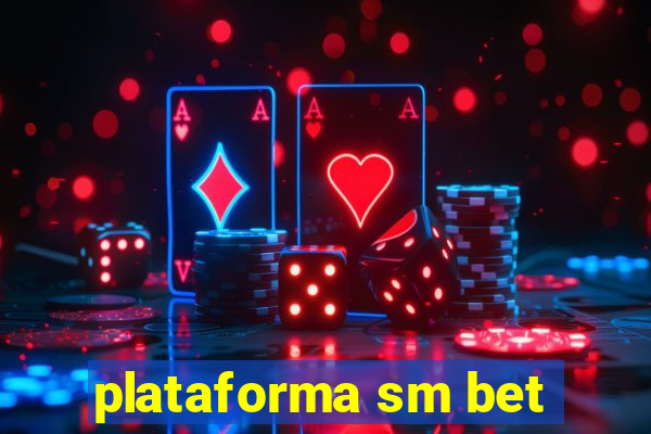 plataforma sm bet