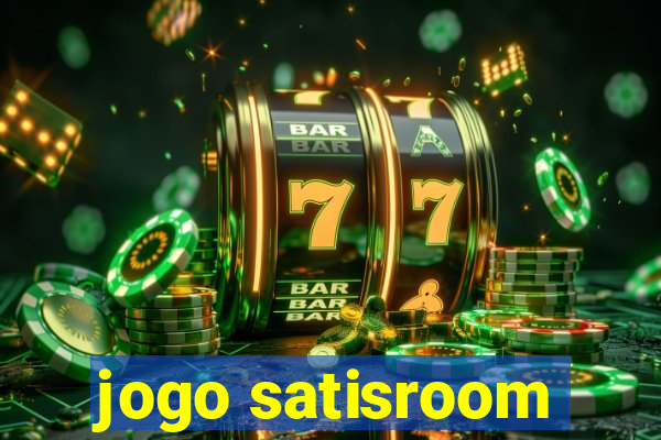 jogo satisroom