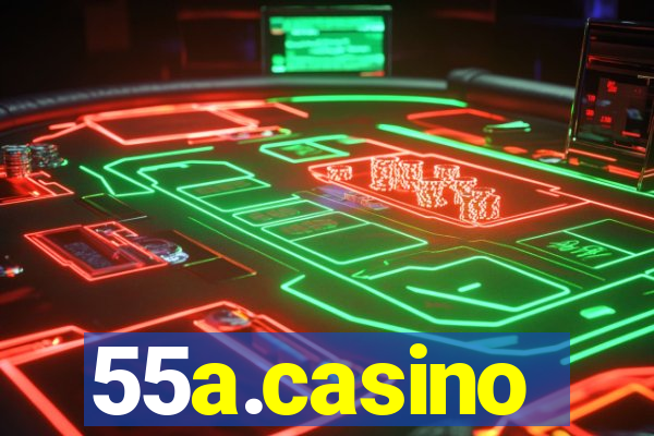 55a.casino