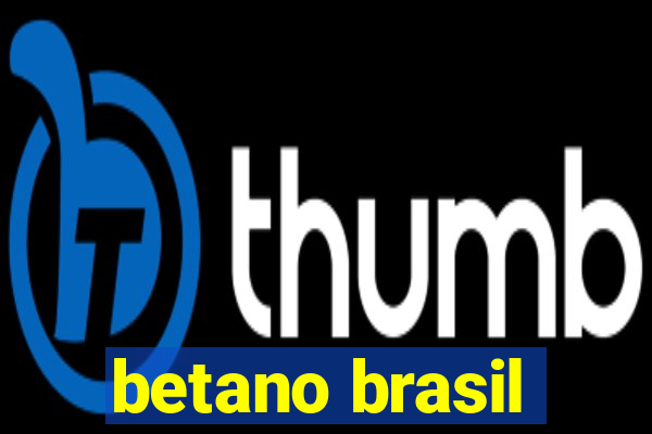 betano brasil