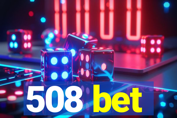 508 bet