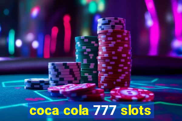 coca cola 777 slots