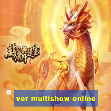 ver multishow online