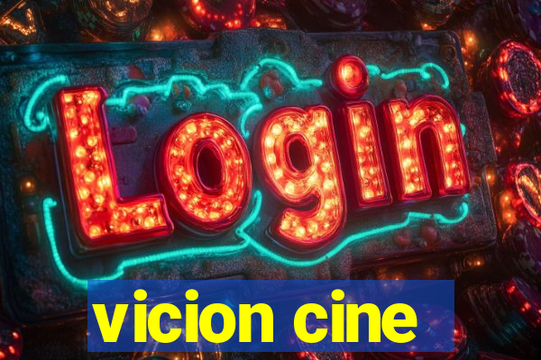 vicion cine