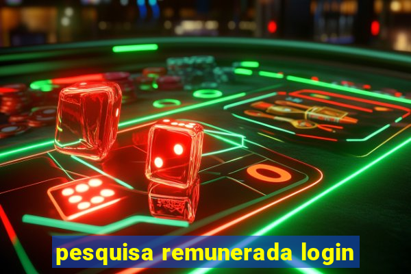 pesquisa remunerada login