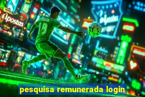 pesquisa remunerada login