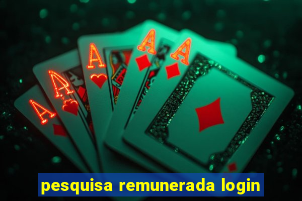 pesquisa remunerada login