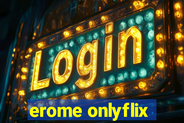 erome onlyflix