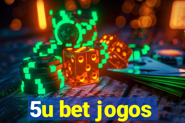 5u bet jogos