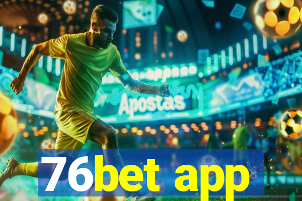 76bet app