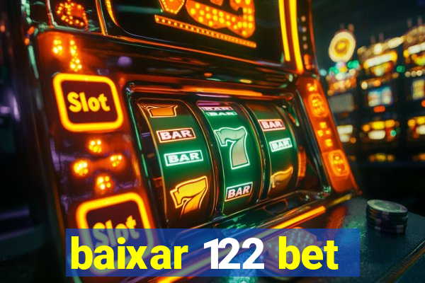 baixar 122 bet