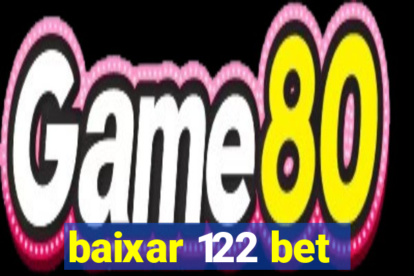 baixar 122 bet