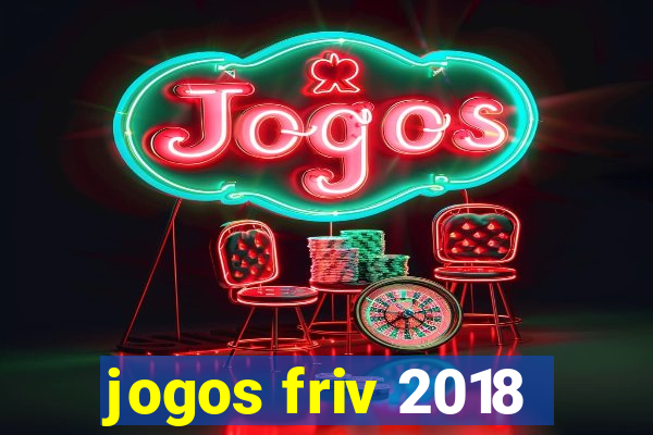 jogos friv 2018