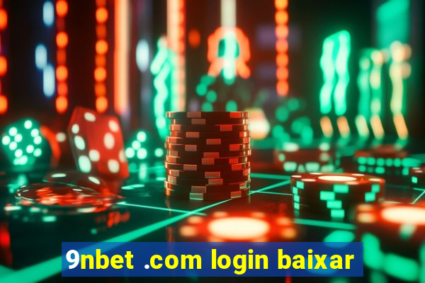 9nbet .com login baixar