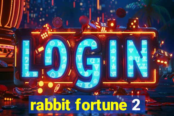 rabbit fortune 2