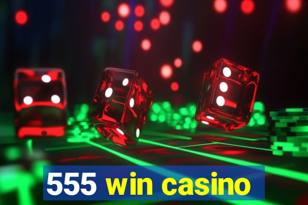 555 win casino