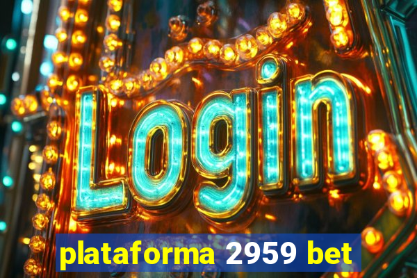 plataforma 2959 bet