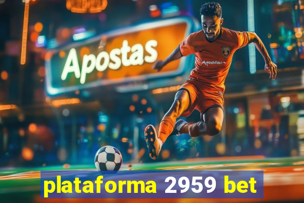 plataforma 2959 bet