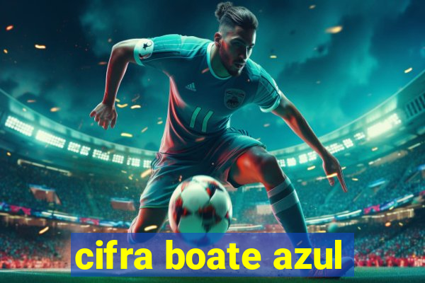 cifra boate azul