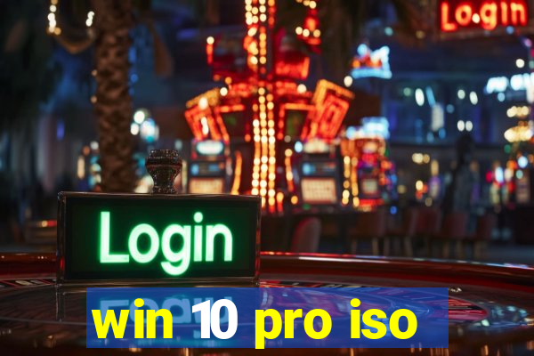 win 10 pro iso