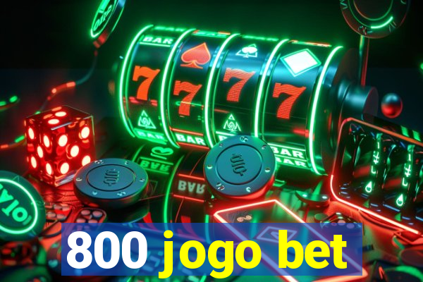 800 jogo bet