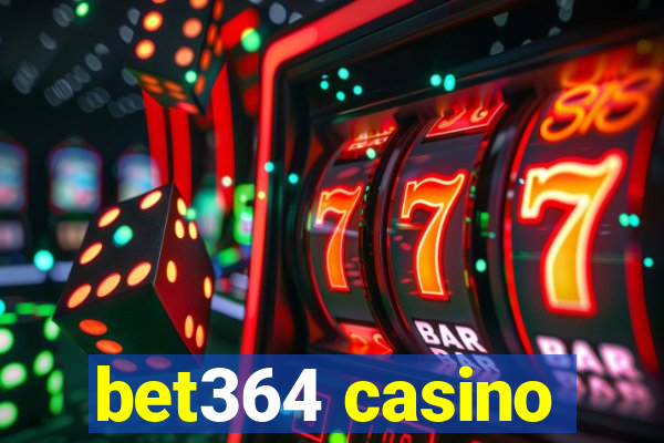 bet364 casino