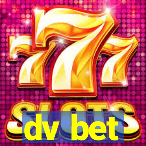 dv bet