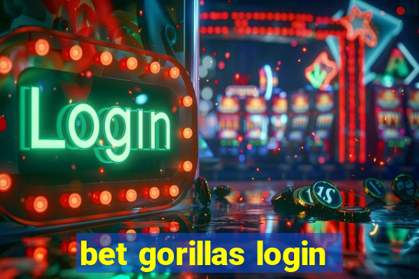 bet gorillas login