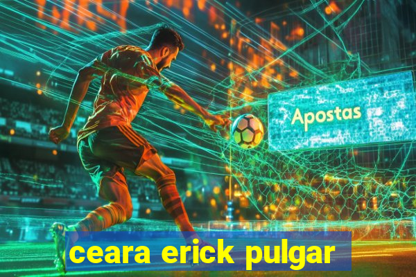 ceara erick pulgar