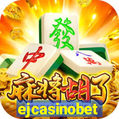 ejcasinobet