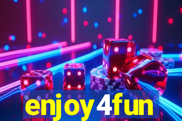 enjoy4fun