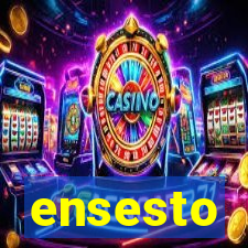 ensesto