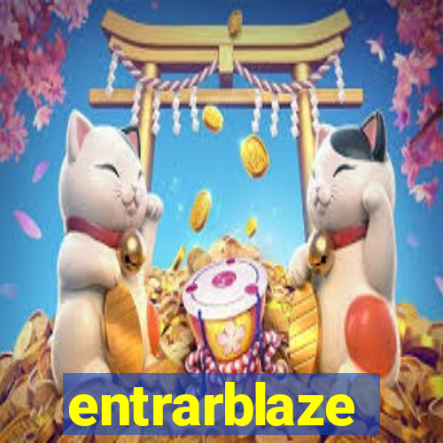 entrarblaze